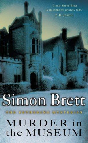 Simon Brett: Murder in the Museum (Fethering Mysteries) (Paperback, 2004, Pan Books)
