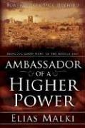 Elias Malki: Ambassador of a Higher Power (Paperback, 2006, Charisma House)