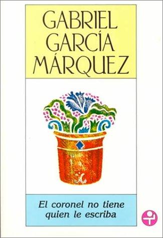 Gabriel García Márquez: El Coronel No Tiene Quien Le Escriba / No One Writes to the Colonel (Spanish language, 1991, Continental Book Co Inc)