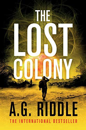 A.G. Riddle: The Lost Colony (Paperback, 2019, Riddle Inc., Legion Books)