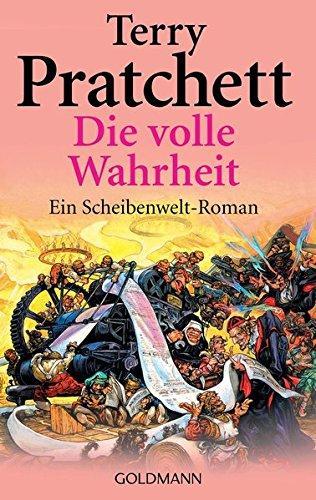 Terry Pratchett: Die volle Wahrheit. Ein Roman von der bizarren Scheibenwelt. (German language, 2003, Goldmann)