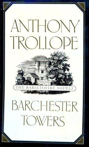 Anthony Trollope: Barchester Towers (1989, Oxford University Press)