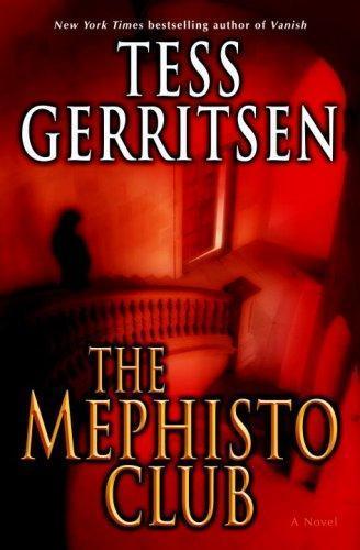 Tess Gerritsen: The Mephisto Club (Rizzoli & Isles, #6) (2006)