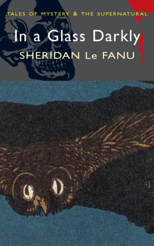 Sheridan Le Fanu: In a Glass Darkly(wordsworth Mystery & the Supernatural) (Paperback, 2007, Wordsworth Editions Ltd)