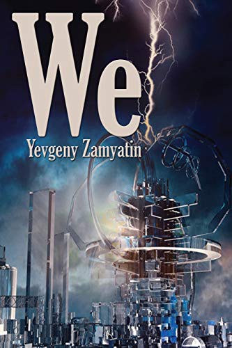 Yevgeny Zamyatin, Gregory Zilboorg: We (Paperback, 2019, Positronic Publishing)