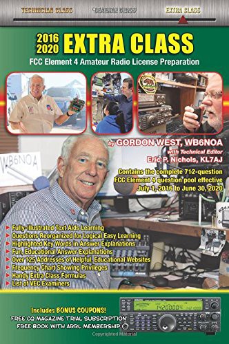 Gordon West, WB6NOA, Eric P. Nichols, KL7AJ, Technical Editor, Pete Trotter, KB9SMG, Karin Thompson, K0RTX: 2016-2020 Extra Class FCC Element 4 (Paperback, 2016, Master Publishing, Inc.)