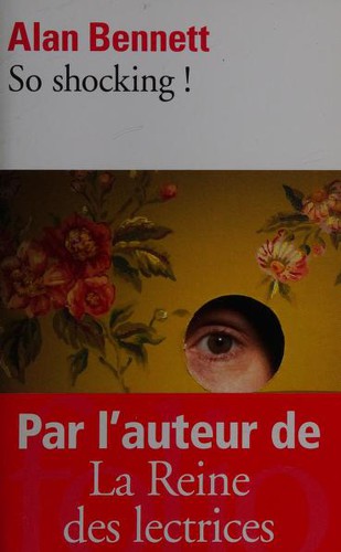 Alan Bennett, Pierre Ménard: So shocking ! (Paperback, French language, 2013, FOLIO, GALLIMARD)