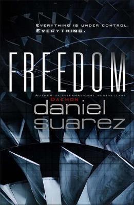 Daniel Suarez: Freedom (2011, Quercus)