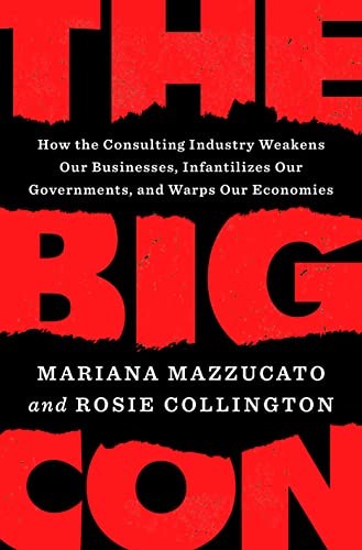 Rosie Collington, Mariana Mazzucato: Big Con (2023, Penguin Publishing Group, Penguin Press)