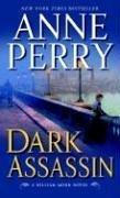 Anne Perry: Dark Assassin (Paperback, 2007, Ballantine Books)