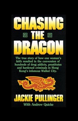 Jackie Pullinger, Andrew Quicke: Chasing the Dragon (Paperback, 2007, Regal Books)