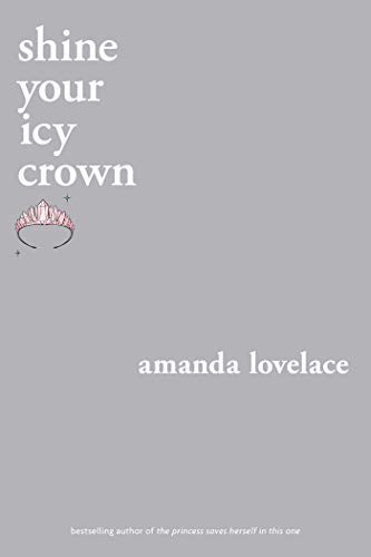 Amanda Lovelace, ladybookmad: shine your icy crown (Paperback, 2021, Andrews McMeel Publishing)