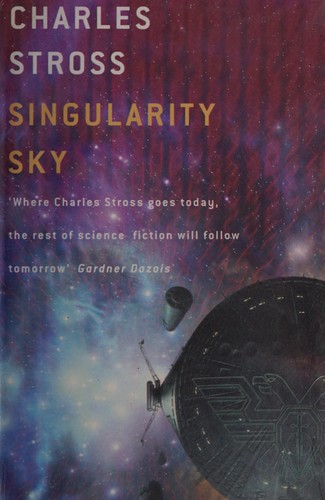 Charles Stross: Singularity Sky (2004, Little, Brown Book Group Limited)