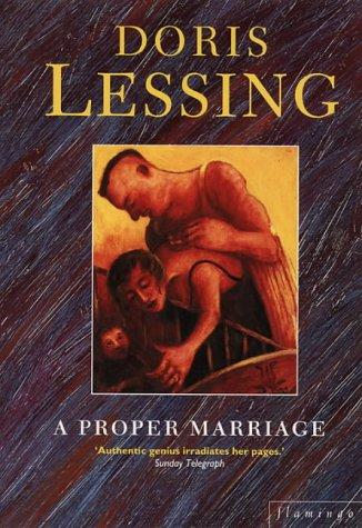 Doris Lessing: A proper marriage (Paperback, 1990, Paladin)