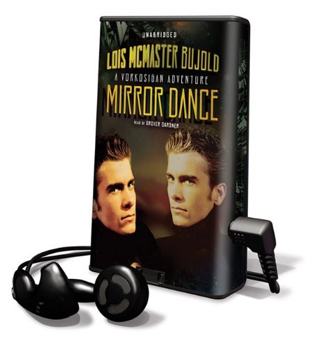 Lois McMaster Bujold, Grover Gardner: Mirror Dance (EBook, 2009, Blackstone Pub)