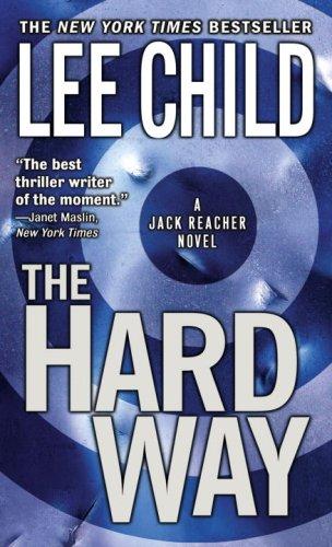 Lee Child: The Hard Way (Jack Reacher Novels) (2007, Dell)