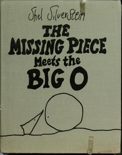 Shel Silverstein: The missing piece meets the Big O (1981, Harper & Row)