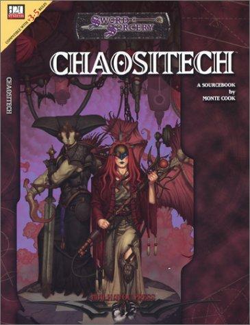 Monte Cook: Chaositech (Sword and Sorcery Studio) (Paperback, 2004, Malhavoc Press)