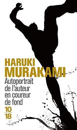Haruki Murakami: Autoportrait de l'auteur en coureur de fond (French language)