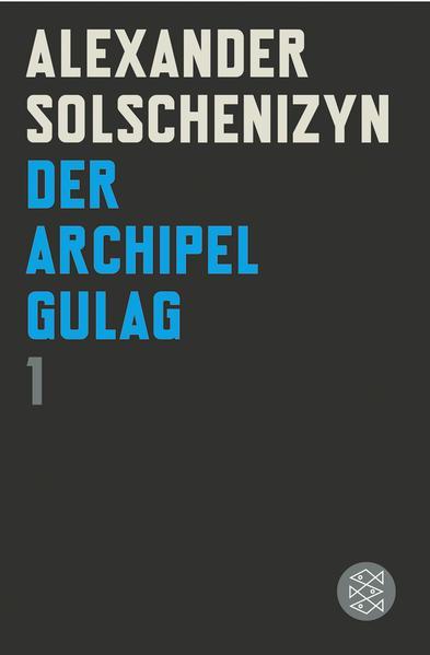 Alexander Solschenizyn: Der Archipel GULAG I (German language, 2008)