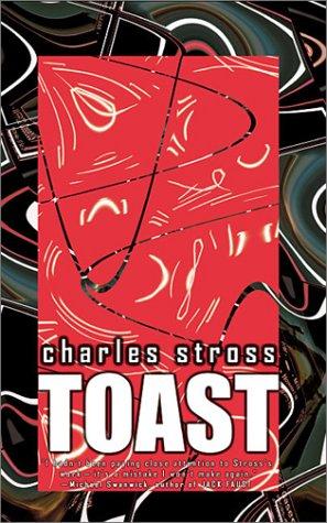 Charles Stross: Toast (Paperback, 2002, Cosmos Books (NJ))