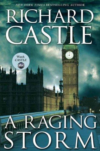 Richard Castle: A Raging Storm (Derrick Storm, #2)