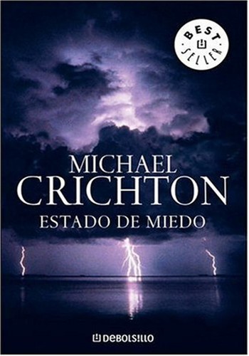 Michael Crichton: Estado de miedo (Paperback, 2007, Random House Mondadori, S.A.)