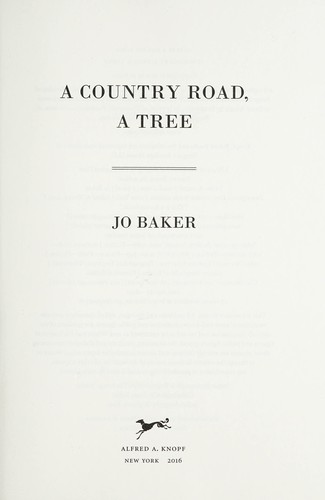 Jo Baker: A country road, a tree (2016)