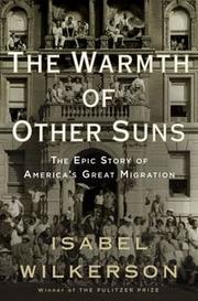 Isabel Wilkerson, Robin Miles: The Warmth of Other Suns (2010, Random House)