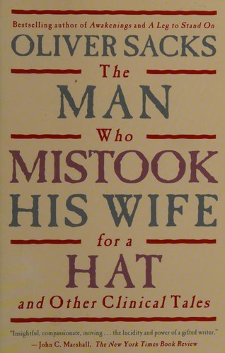 Oliver Sacks: The Man Who Mistook His Wife for a Hat and Other Clinical Tales (Paperback, 1998, Simon & Schuster)