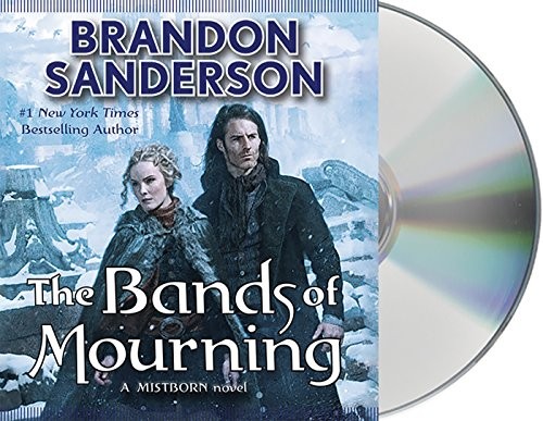 Brandon Sanderson: The Bands of Mourning (2016, Macmillan Audio)