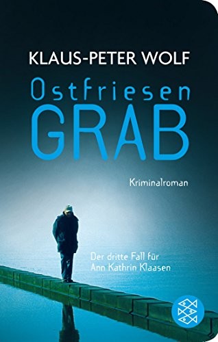 Klaus-Peter Wolf: Ostfriesengrab (Paperback, 2013, FISCHER Taschenbuch)