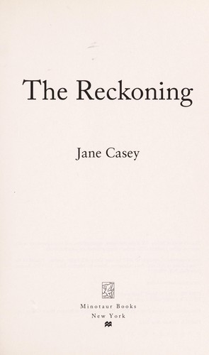 Jane Casey: The reckoning (2012, Minotaur Books)