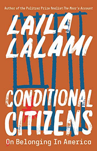Laila Lalami: Conditional Citizens (Paperback, 2021, Vintage)