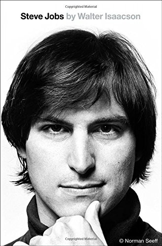 Walter Isaacson: Steve Jobs (2013, Simon & Schuster)