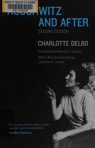 Charlotte Delbo: Auschwitz and after (2014)