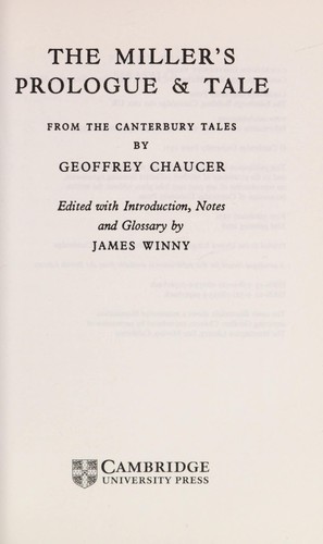 Geoffrey Chaucer: The miller's prologue & tale from the Canterbury tales (1975, Cambridge University Press)