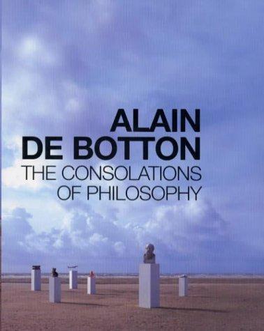Alain de Botton: The Consolations of Philosophy (2000)