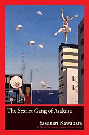 Yasunari Kawabata: The Scarlet Gang of Asakusa (Paperback, 2005, University of California Press)