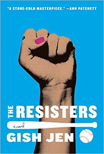 Gish Jen: The resisters : a novel (Hardcover, 2020, Alfred A. Knopf)