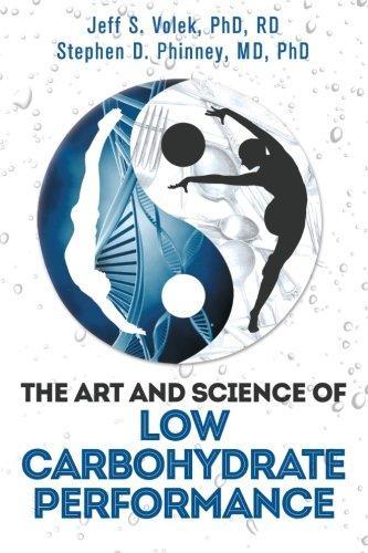 Jeff Volek, Stephen D. Phinney: The Art and Science of Low Carbohydrate Performance (2012)