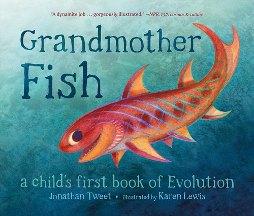 Jonathan Tweet: Grandmother fish (2016, Feiwel & Friends)