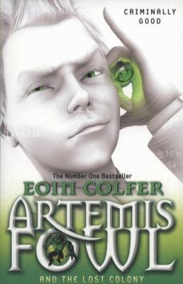 Eoin Colfer: Artemis Fowl and the lost colony (2011)