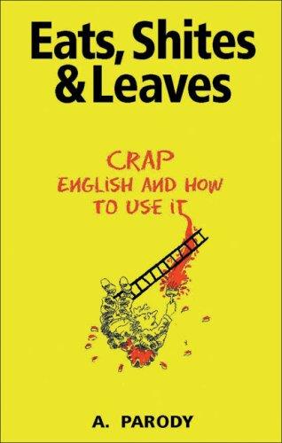 A. Parody: Eats, Shites & Leaves (Paperback, 2008, Michael O'Mara)