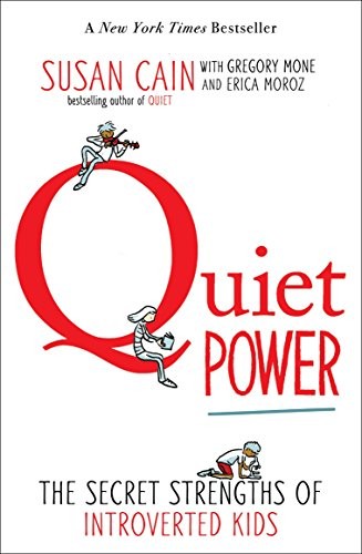 Susan Cain, Gregory Mone, Erica Moroz: Quiet Power (Paperback, 2017, Puffin Books)