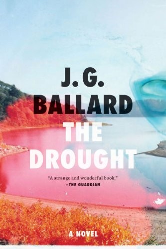 J. G. Ballard: The Drought: A Novel (2012, W. W. Norton & Company)