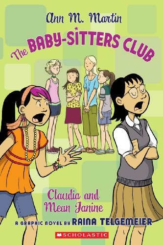 Ann M. Martin, Raina Telgemeier: Claudia And Mean Janine (Turtleback School & Library Binding Edition) (The Baby-sitters Club) (2008, Turtleback Books)