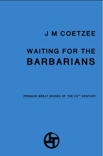 J. M. Coetzee: Waiting for the barbarians (1999, Penguin Books)