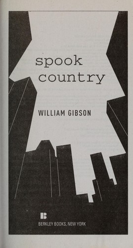 Spook country (2009, Berkley Books)