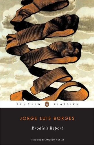 Jorge Luis Borges: Brodie's report (2005, Penguin Books)